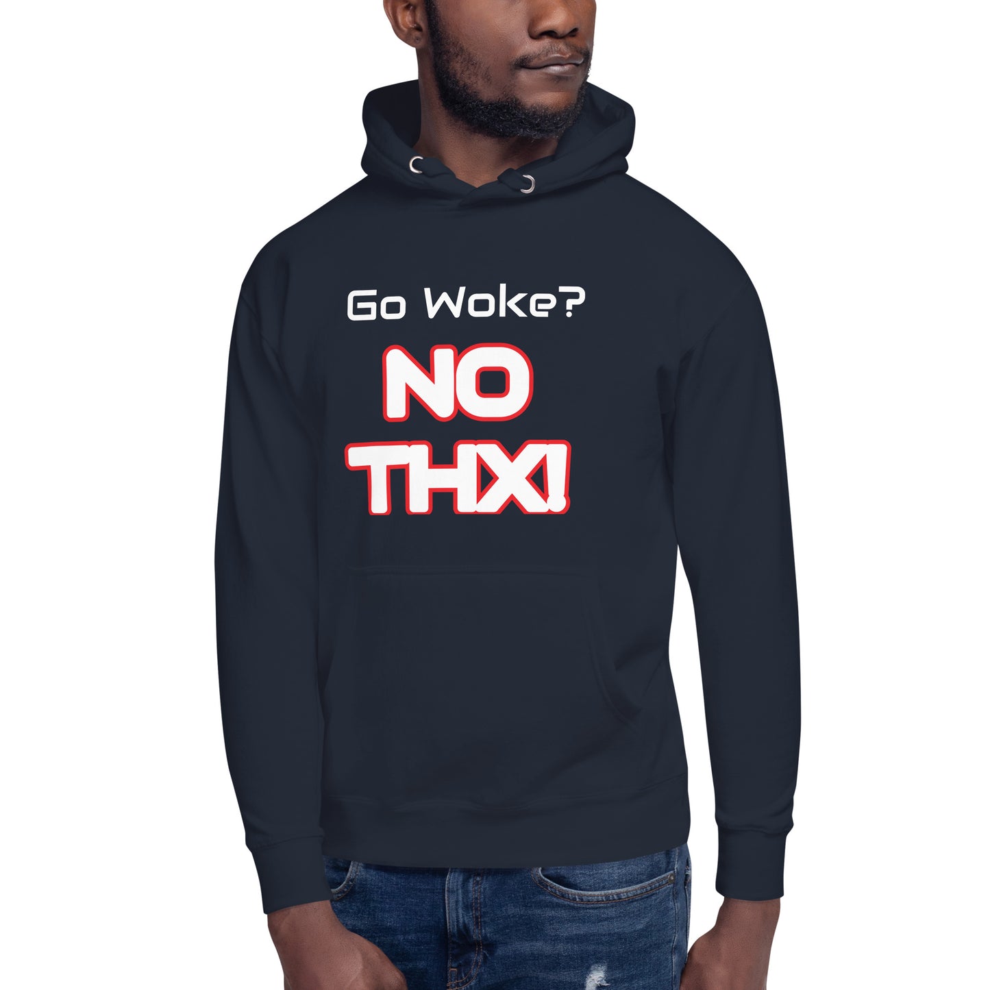 "Go Woke? No THX!" Unisex Hoodie