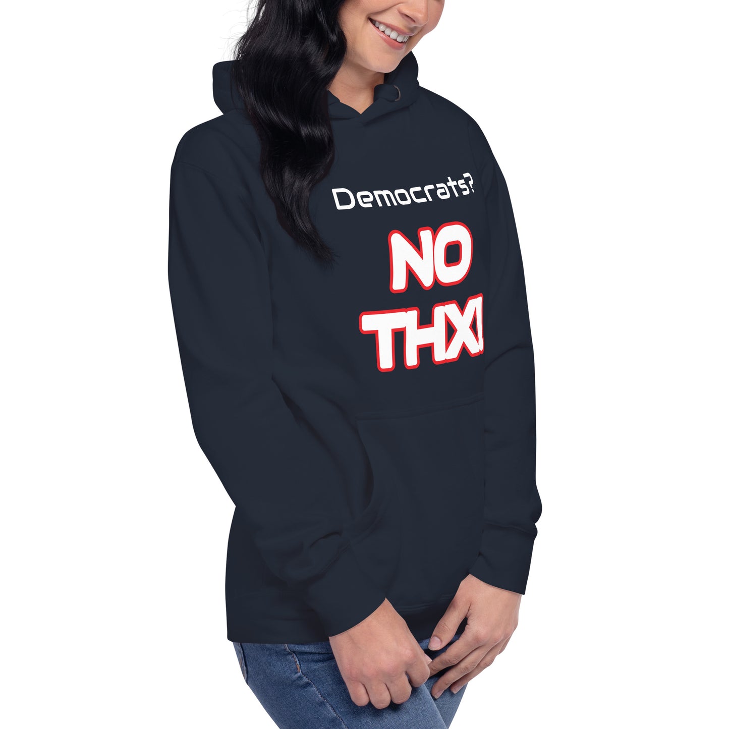 "Democrats? NO THX!" Unisex Hoodie