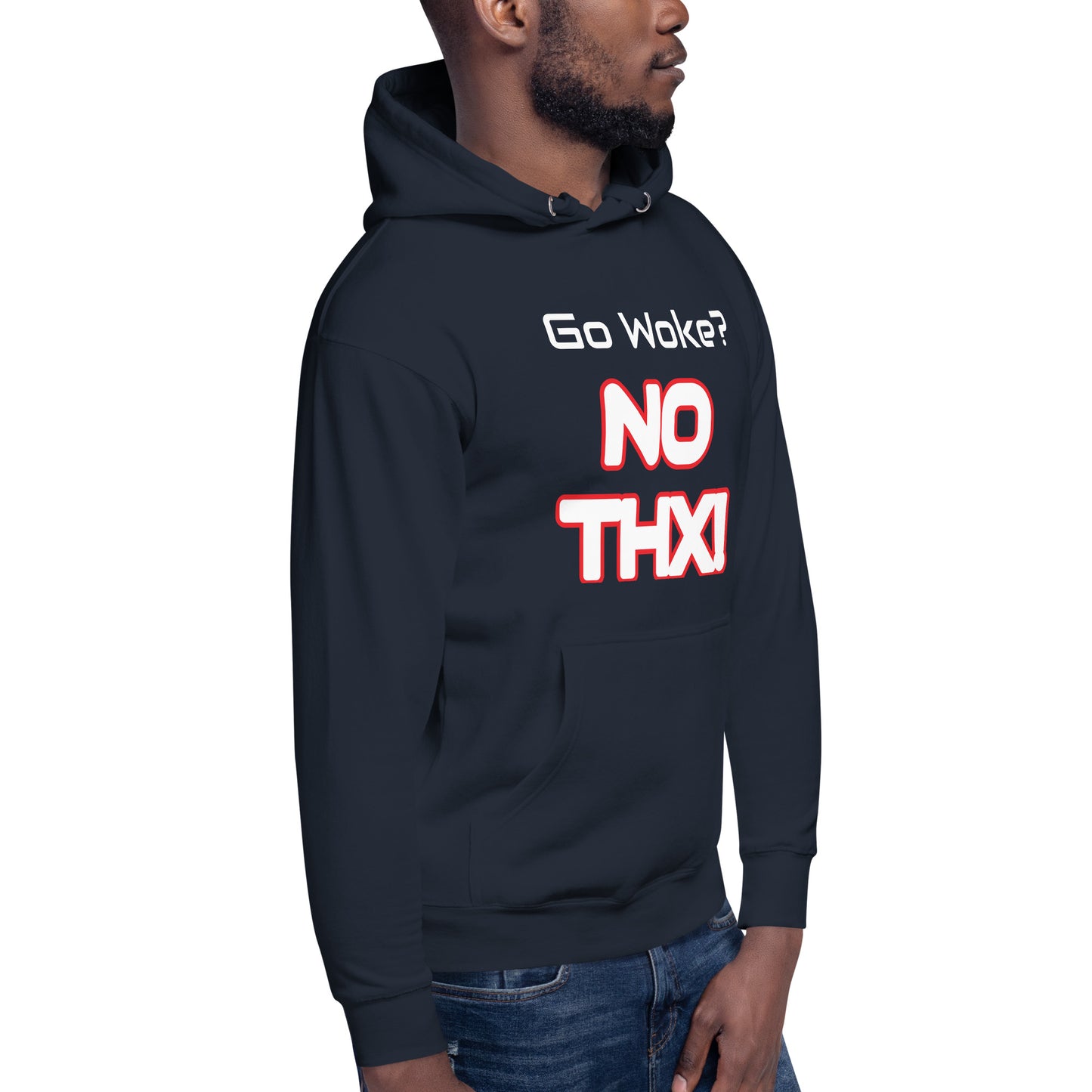 "Go Woke? No THX!" Unisex Hoodie