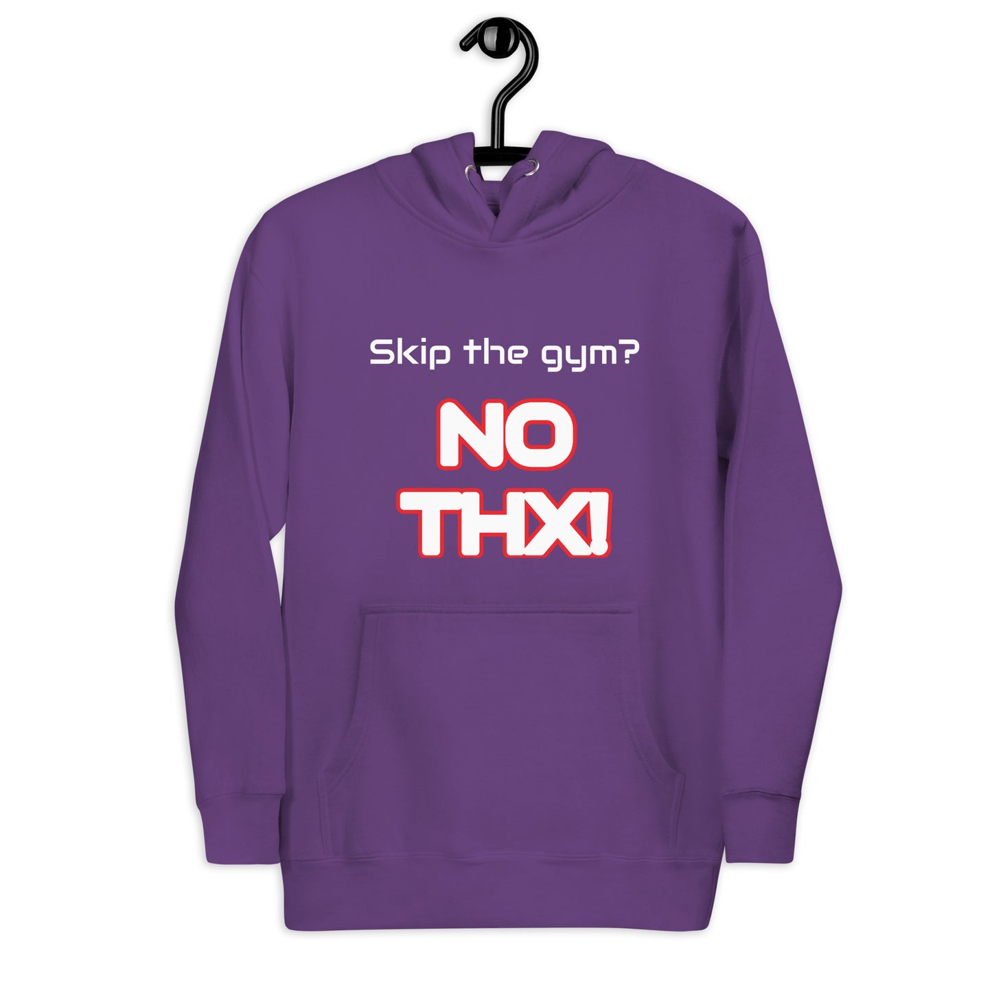 "Skip the Gym? No THX!" Unisex Hoodie