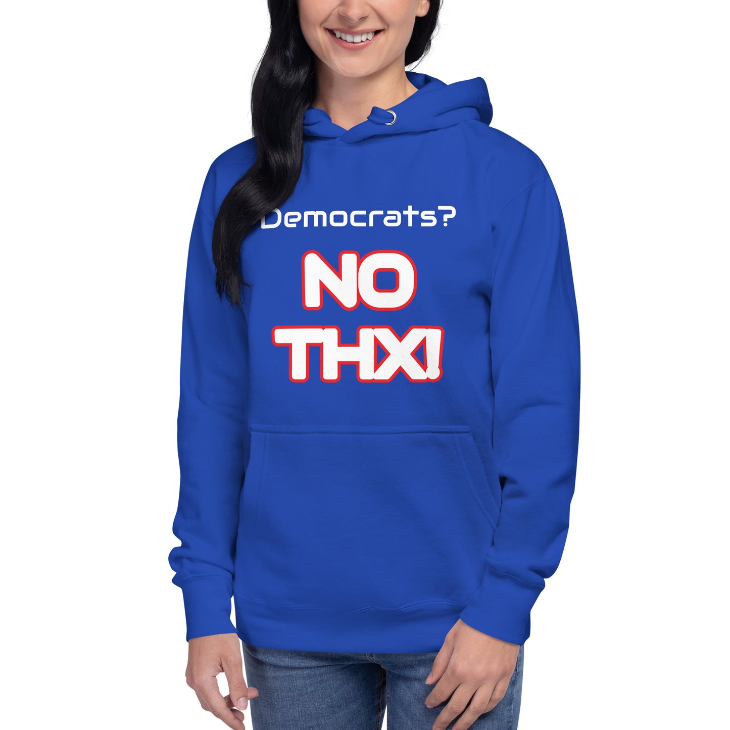 "Democrats? NO THX!" Unisex Hoodie