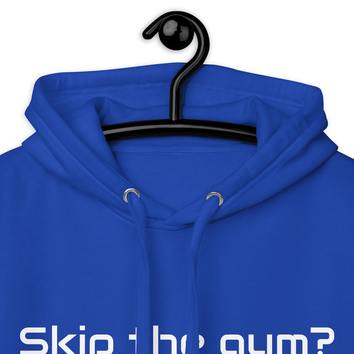 "Skip the Gym? No THX!" Unisex Hoodie