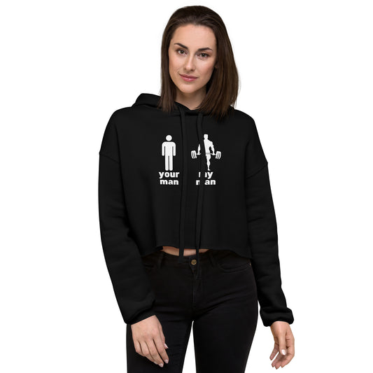 "Your Man, My Man" Crop Hoodie