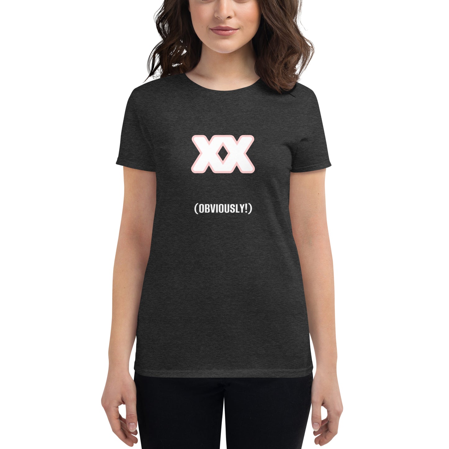 "XX Obviously"  Women's short sleeve t-shirt